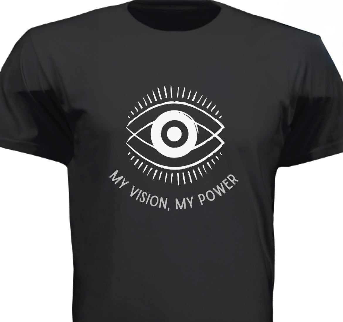My Vision, My Power Shirt